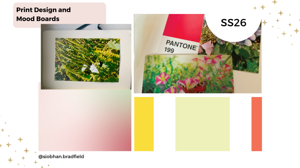 Mood board featuring vibrant nature photos, Pantone color swatches, and color blocks in yellow, light green, and coral. The text reads 'Print Design and Mood Boards' and 'SS26.' The tone is creative and inspiring.